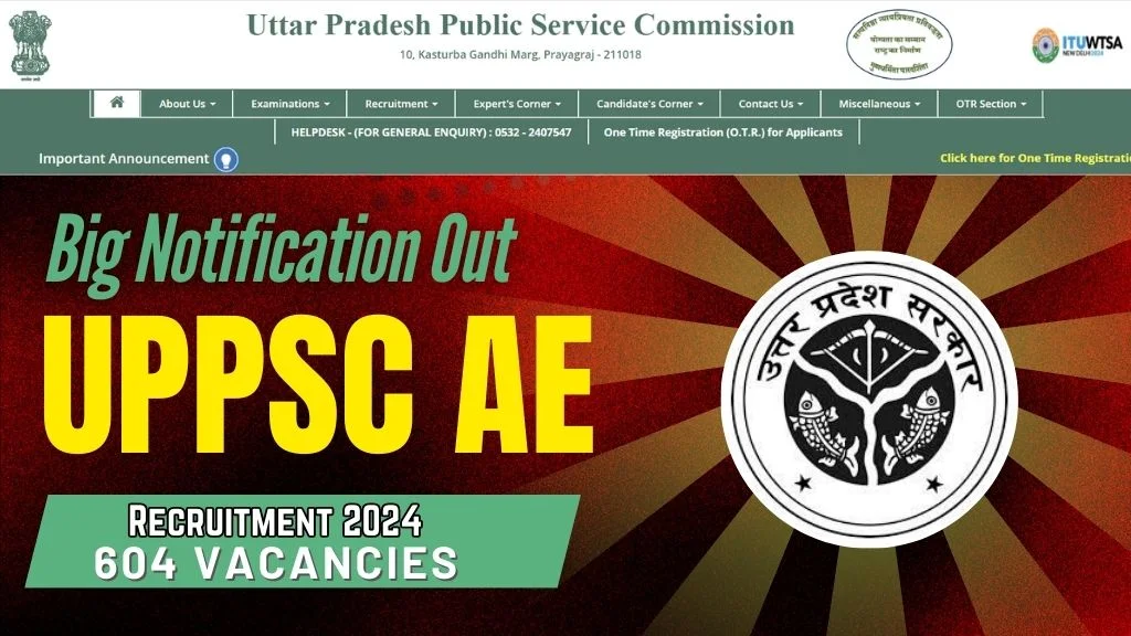 UPPSC Assistant Engineer Recruitment 2024: 604 पदों के लिए निकली सहायक अभियंता की भर्ती जल्दी आवेदन करें ,अंतिम तिथि 17 जनवरी 2025
