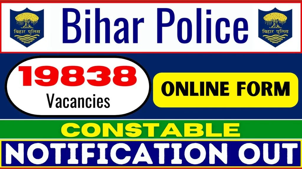 CSBC Bihar Police constable Recruitment 2025: बिहार पुलिस कांस्टेबल की 19,838 पदों पर निकली भर्ती, आवेदन की अंतिम तिथि 18 अप्रैल जल्दी आवेदन करें।